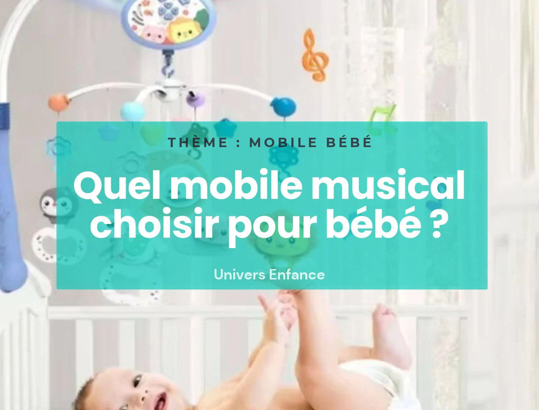 Quel mobile musical choisir pour bébé ?